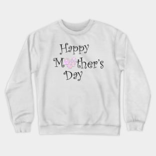 Happy mother's day Crewneck Sweatshirt